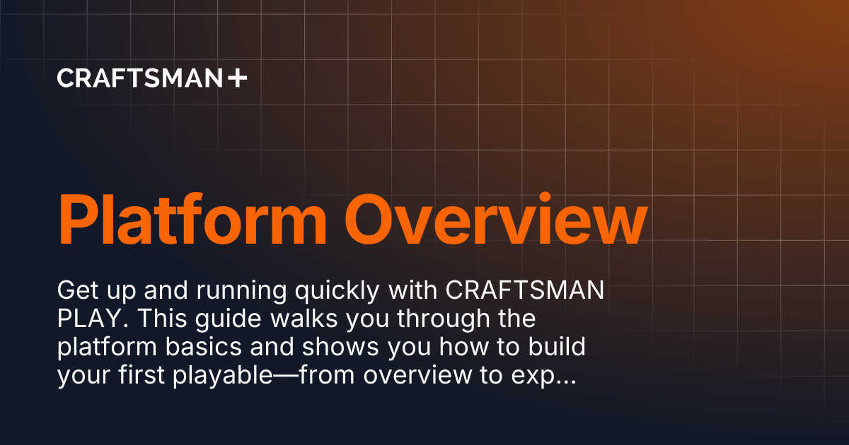 Platform Overview | CRAFTSMAN+